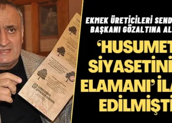 Ekmek Üreticileri Sendikası başkanı gözaltına alındı: ‘Husumet siyasetinin elamanı’ ilan edilmişti