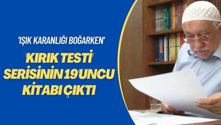 Kırık Testi serisinin 19’uncu kitabı çıktı: ‘Işık Karanlığı Boğarken’