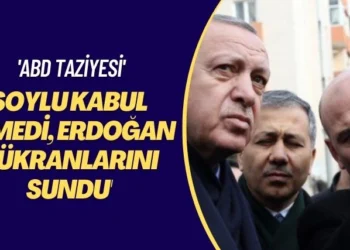 ‘ABD taziyesi’: Soylu kabul etmedi, Erdoğan ‘şükranlarını sundu’