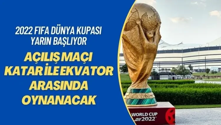 2022 FIFA Dünya Kupası yarın başlıyor: Açılış maçında ev sahibi Katar ile Ekvator mücadele edecek