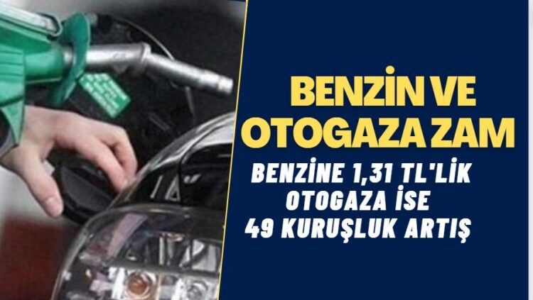 Benzin ve otogaza zam geliyor