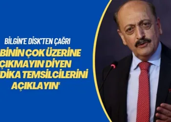 Bilgin’e DİSK’ten çağrı: ‘8 binin çok üzerine çıkmayın’ diyen sendika temsilcilerini açıklayın