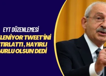EYT düzenlemesi: EYT tweet’ini hatırlatan Kılıçdaroğlu, ‘Hayırlı uğurlu olsun’ dedi