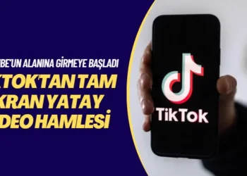 TikTok’tan tam ekran yatay video hamlesi: ‘YouTube’un alanına girmeye başladı’
