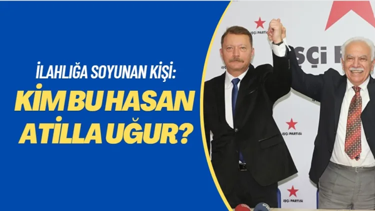 İlahlığa soyunan kişi… Kim bu Hasan Atilla Uğur?
