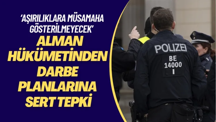 Alman hükümetinden darbe planlarına sert tepki: ‘Aşırılıklara müsamaha gösterilmeyecek’