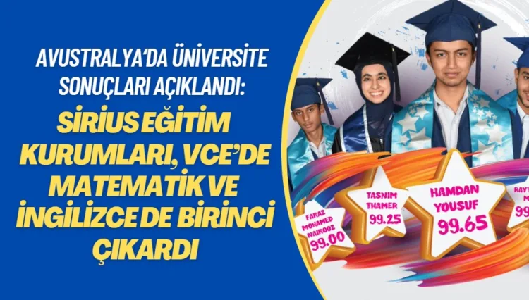 Avustralya‘da Üniversite sonuçları açıklandı: Sirius Eğitim Kurumları, VCE’de Matematik ve İngilizce de eyalet birincisi çıkardı