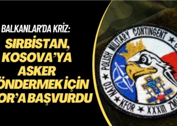 Balkanlar’da kriz: Sırbistan, Kosova’ya asker göndermek için KFOR’a başvurdu