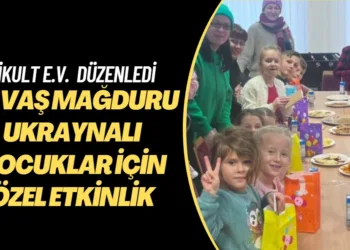 BiKult e.V. Savaş Mağduru Ukraynalı Çocuklar için Özel Etkinlik Düzenledi