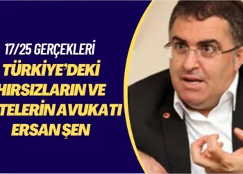 Türkiye’deki hırsızların ve çetelerin avukatı Ersan Şen