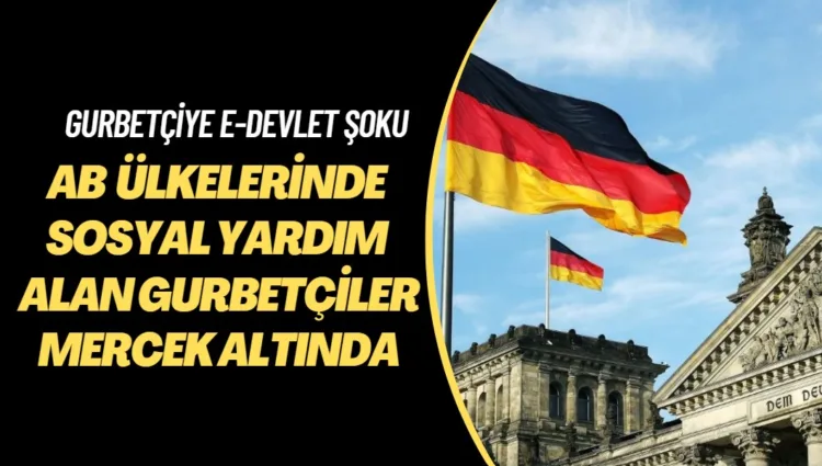 Almanya’da gurbetçiye e-Devlet şoku