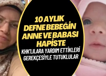10 aylık Defne bebeğin annesi ve babası hapiste