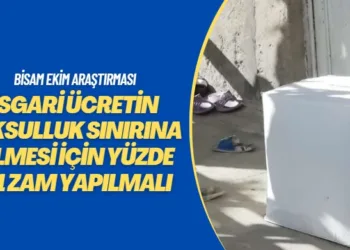 BİSAM ekim araştırması: Asgari ücretin yoksulluk sınırına gelmesi için yüzde 391 zam yapılmalı