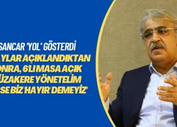 Sancar ‘yol’ gösterdi: Adaylar açıklandıktan sonra, 6’lı Masa açık müzakere yönetelim derse biz “hayır” demeyiz