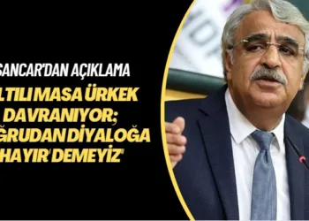 Sancar’dan açıklama: Altılı masa ürkek davranıyor; doğrudan diyaloğa ‘hayır’ demeyiz