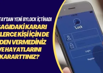 Yargıtay’dan yeni Bylock içtihadı: Aşağıdaki kararı binlerce kişi için de neden vermediniz ve hayatlarını kararttınız?