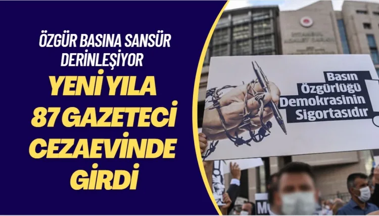 Yeni yıla 87 gazeteci cezaevinde girdi