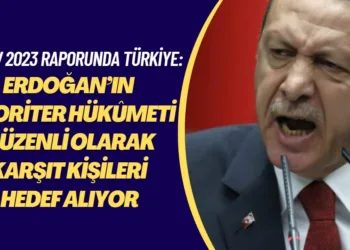 HRW 2023 raporunda Türkiye: Erdoğan’ın otoriter hükumeti düzenli olarak karşıt kişileri hedef alıyor