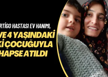Vertigo hastası ev hanımı, 2 ve 4 yaşındaki iki çocuğuyla hapse atıldı