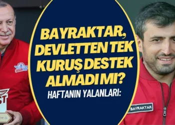 Haftanın yalanları: Bayraktar, devletten tek kuruş destek almadı mı?