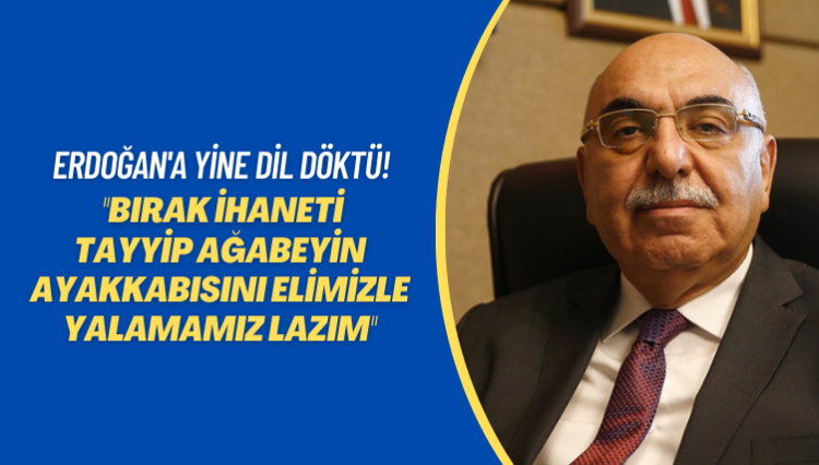 Erdoğan’a yine dil döktü! Tayyip ağabeye ihaneti bırak, ayakkabısını elimizle yalamamız lazım