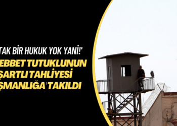 ‘Ortak bir hukuk yok yani!’ Müebbet tutuklunun şartlı tahliyesi ‘pişmanlığa’ takıldı