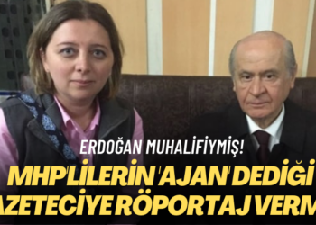 Erdoğan muhalifiymiş! MHP’lilerin ‘ajan’ dediği gazeteciye röportaj vermiş