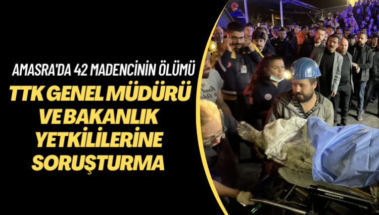 TTK Genel Müdürü ve bakanlık yetkililerine soruşturma