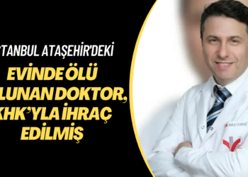 Şüpheli şekilde ölen 25 yıllık doktor, KHK’yla ihraç edilmiş