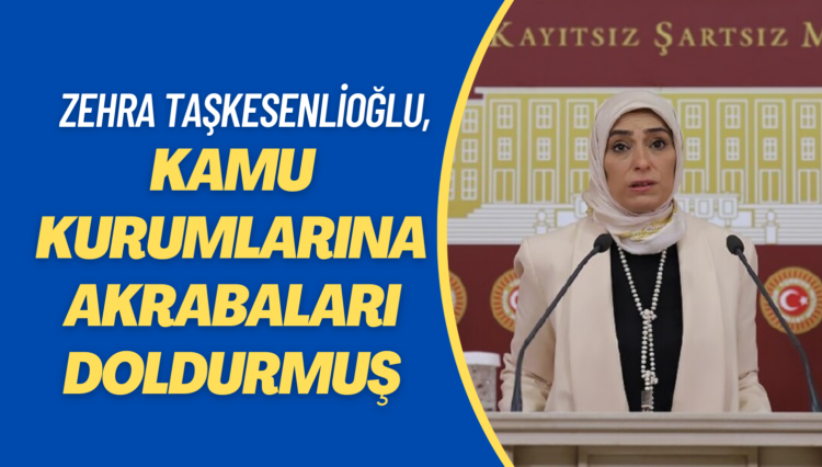Erzurum’da kamu kurumlarını Zehra Taşkesenlioğlu’nun akrabaları doldurmuş