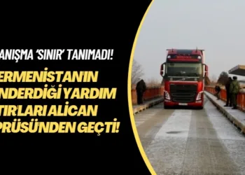 Dayanışma ‘sınır’ tanımadı! Ermenistan’ın gönderdiği yardım TIR’ları Alican Köprüsü’nden geçti!