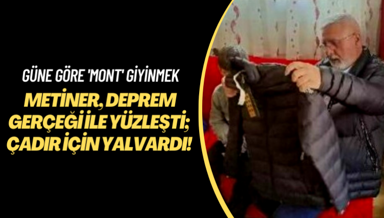 Güne göre ‘mont’ giyinmek: Metiner, deprem gerçeği ile yüzleşti!