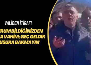 Validen itiraf! Durum bildiğinizden daha vahim; geç geldik kusura bakmayın
