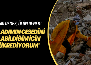 ‘AFAD demek, ölüm demek!’ Evladımın cesedini alabildiğim için şükrediyorum