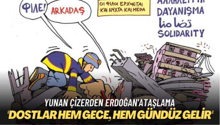 Yunan çizerden Erdoğan’a taşlama: ‘Dostlar hem gece, hem gündüz gelir’
