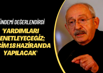 Gündemi değerlendirdi: Yardımları denetleyeceğiz; seçim 18 Haziran’da yapılacak