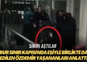 Sınırı aştılar! Habur Sınır Kapısı’nda eşiyle birlikte darp edilen İrfan Özdemir yaşananları anlattı