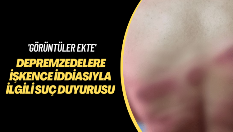 ‘Görüntüler ekte’ HDP’den depremzedelere işkence iddiasıyla ilgili suç duyurusu