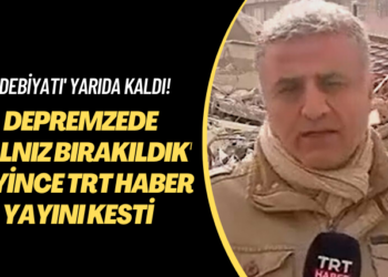 Depremzede ‘Yalnız bırakıldık’ deyince TRT Haber yayını kesti