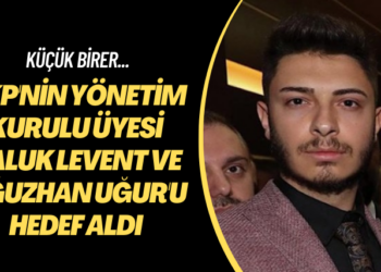 Küçük birer… AKP’nin yönetim kurulu üyesi Haluk Levent ve Oğuzhan Uğur’u hedef aldı