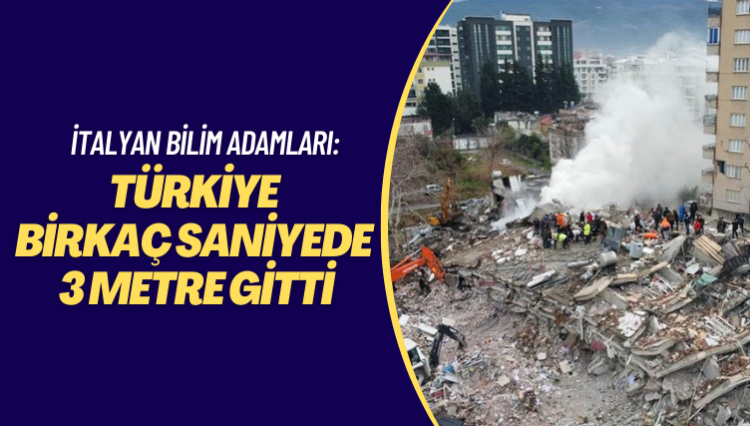 İtalyan bilim adamından çarpıcı iddia: Türkiye birkaç saniyede 3 metre gitti
