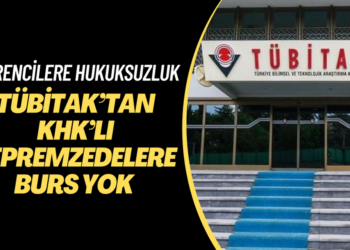 TÜBİTAK’tan KHK’lı depremzedelere burs yok