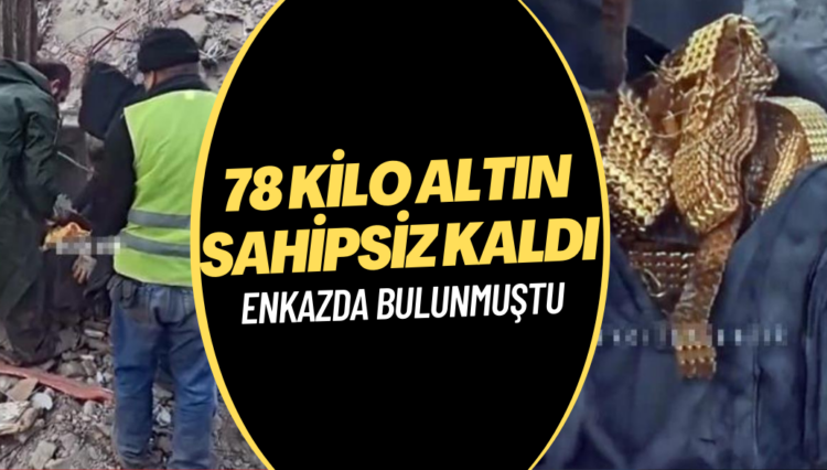 Zabun ailesi yalanladı, enkazdan çıkan 78 kilo altın sahipsiz kaldı