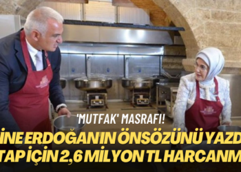 ‘Mutfak’ masrafı! Emine Erdoğan’ın önsözünü yazdığı kitap için 2,6 milyon TL harcanmış!