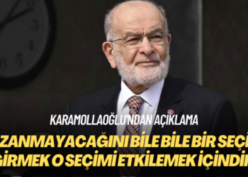 Karamollaoğlu’ndan açıklama: Kazanmayacağını bile bile bir seçime girmek o seçimi etkilemek içindir