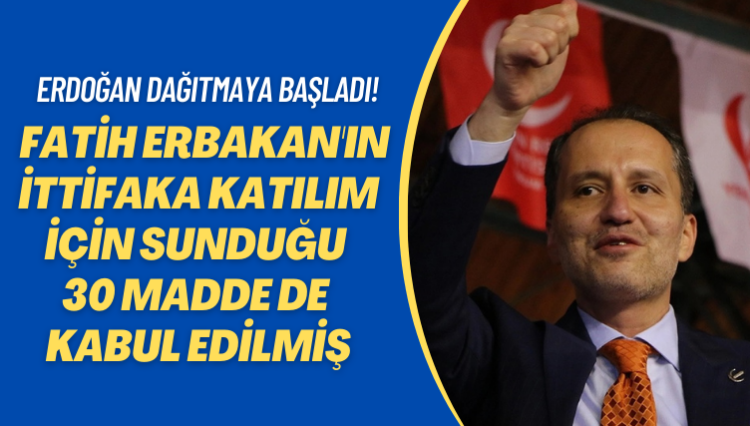 Erdoğan dağıtmaya başladı! Fatih Erbakan’ın ittifaka katılım için sunduğu 30 madde de kabul edilmiş