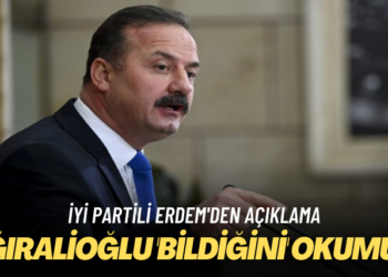 İYİ Partili Erdem’den açıklama: Ağıralioğlu bildiğini okumuş!
