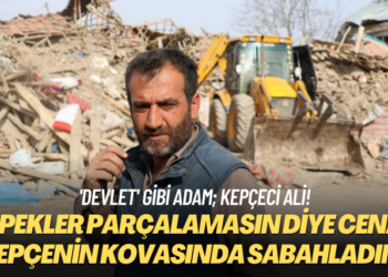 ‘Devlet’ gibi adam; Kepçeci Ali! Köpekler parçalamasın diye cenaze kepçenin ağzında sabahladım