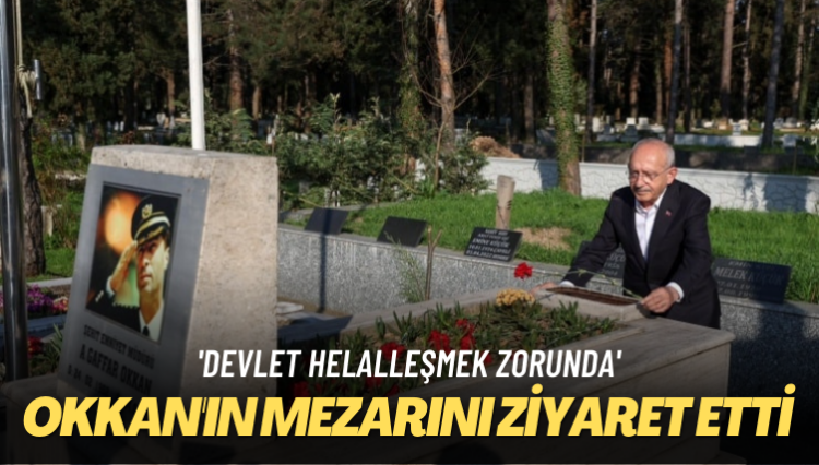 Devlet helalleşmek zorunda: Gaffar Okkan’ın mezarını ziyaret etti