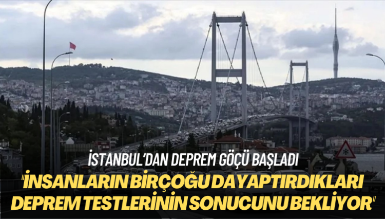 İstanbul’dan deprem göçü başladı: İnsanların birçoğu da yaptırdıkları deprem testlerinin sonucunu bekliyor